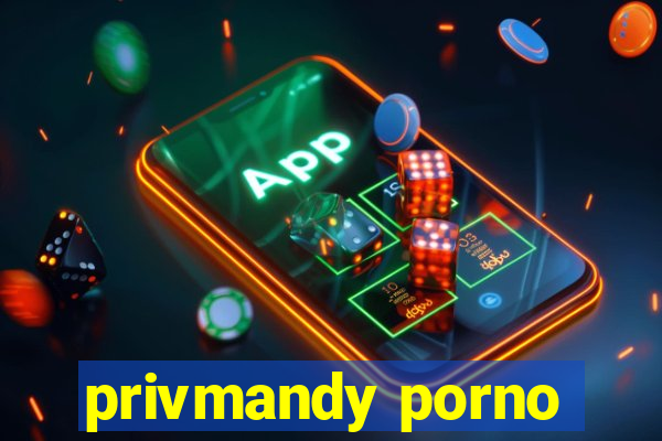 privmandy porno
